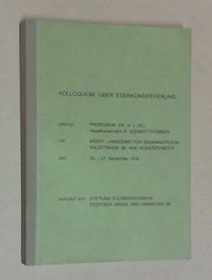 Kolloquium über Steinkonservierung. Münster, Westfälisches Landesamt für Denkmalpflege, 25. - 27....