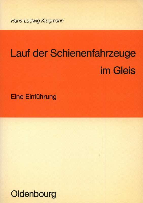 Lauf der Schienenfahrzeuge im Gleis: Eine Einführung