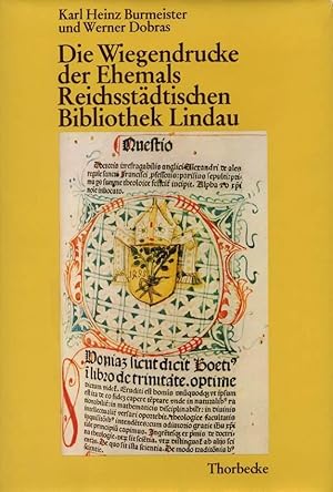 Die Wiegendrucke der Ehemals Reichsstädtischen Bibliothek Lindau auf der Grundlage des bestehende...