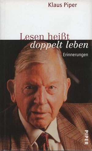 Lesen heißt doppelt leben. Erinnerungen. Unter Mitareit von Dagmar von Erffa. Mit 42 Abbildungen.