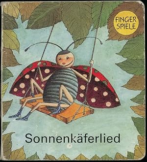 Sonnenkäferlied. Fingerspiele. Nach einem alten Kindervers mit überlieferter Melodie.