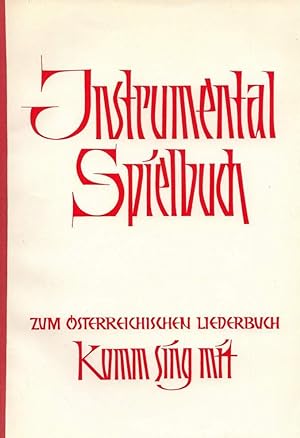 Instrumental-Spielbuch zum österreichischen Liederbuch "Komm, sing mit".
