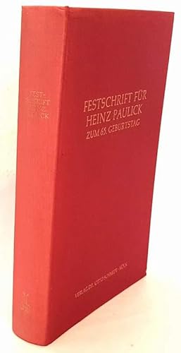 Festschrift für Heinz Paulick zum 65. Geburtstag 9. Mai 1973.