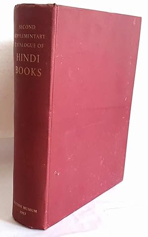 A second supplement catalogue of printed books in Hindi, Bihari (including Bhojpuria, Kaurmali an...