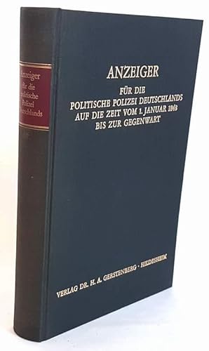 Anzeiger für die politische Polizei Deutschlands auf dei Zeit vom 1. Januar 1848 bis zur Gegenwar...