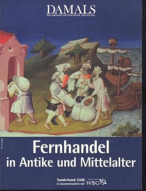 Fernhandel in Antike und Mittelalter - herausgegeben in Zusammenarbeit mit der Wissenschaftlichen...