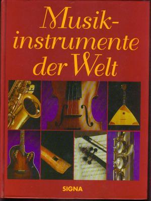Musikinstrumente der Welt - Mehr als 1600 Musikinstrumente mit über 4000 Illustrationen.