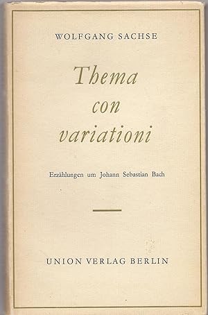 Thema con variationi : Erzählungen um Johann Sebastian Bach. [Mit e. Nachw. von Kurt Wiesner]