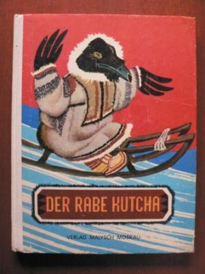 Der Rabe Kutcha. Märchen der Völker des Nordens