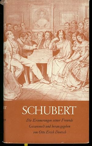 Schubert - Die Erinnerungen seiner Freunde