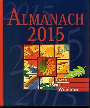 Almanach 2015: 365 Tage - Rätsel, Spiele, Weisheiten