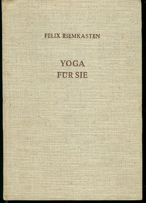 Yoga für Sie. Lehrbuch zur praktischen Ausübung des Hatha Yoga. 3., verbesserte Auflage.