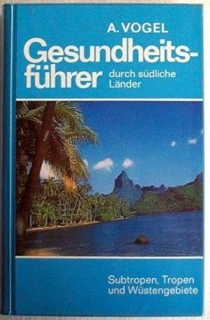 Gesundheitsführer durch südliche Länder, Subtropen, Tropen und Wüstengebiete
