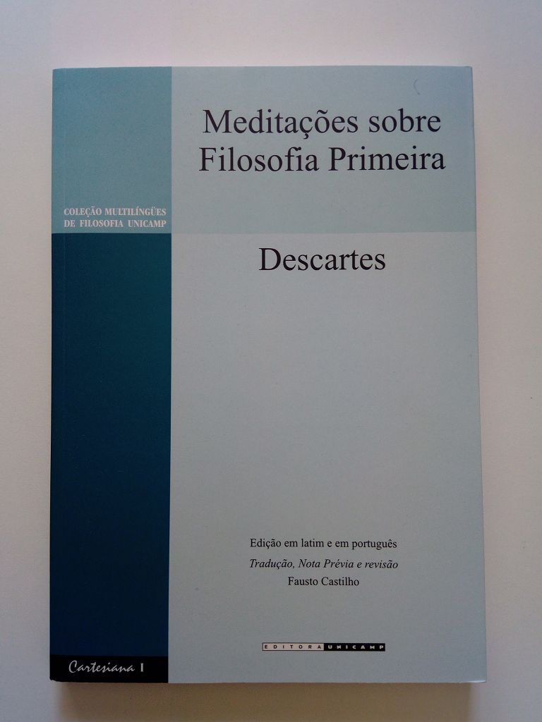 Meditacoes sobre Filosofia Primeira. Edicao em latim e em portugues