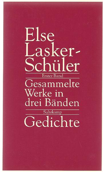 Gedichte 1902-1943. Herausgegeben von Friedhelm Kemp (= Gesammelte Werke in drei Bänden. Band 1) - Lasker-Schüler, Else