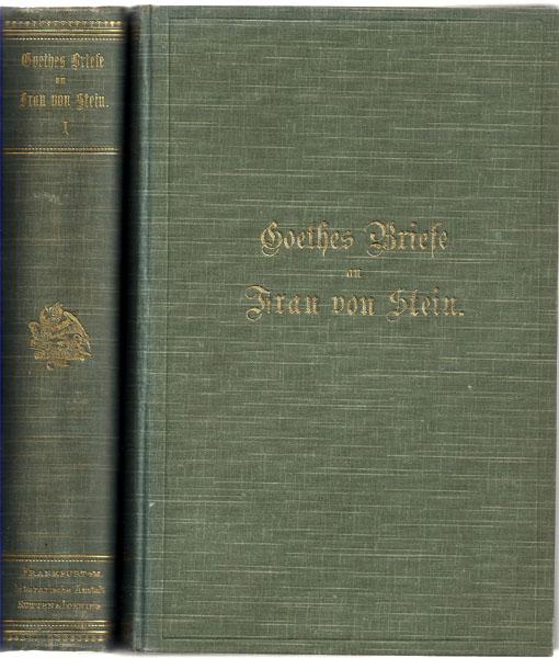 Goethes Briefe an Frau von Stein. Dritte umgearbeitete Auflage besorgt von Julius Wahle. Erster Band: Mit einem Titelbild der Frau von Stein und 7 Reproductionen Goethischer Handzeichnungen. Zweiter Band: Mit einem Titelbild der Frau von Stein, zwei Silho