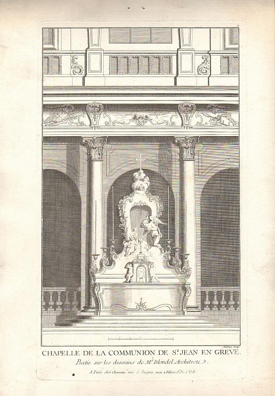 Chapelle de la Communion de St. Jean en Greve. Batie sur les desseins de Mr. Blondel Architecte. Original-Radierung von Moreau nach Blondel.