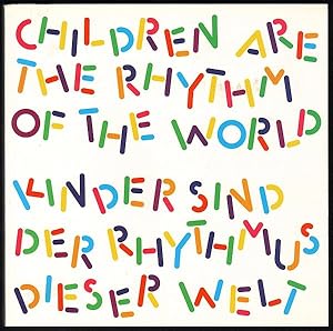 Children are the rhythm of the world. International Poster Competition 2001/2002 - Kinder sind de...