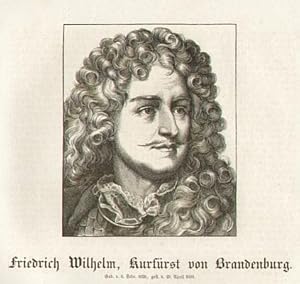 Friedrich Wilhelm, Kurfürst von Brandenburg (1620-1688). Holzstich-Porträt.