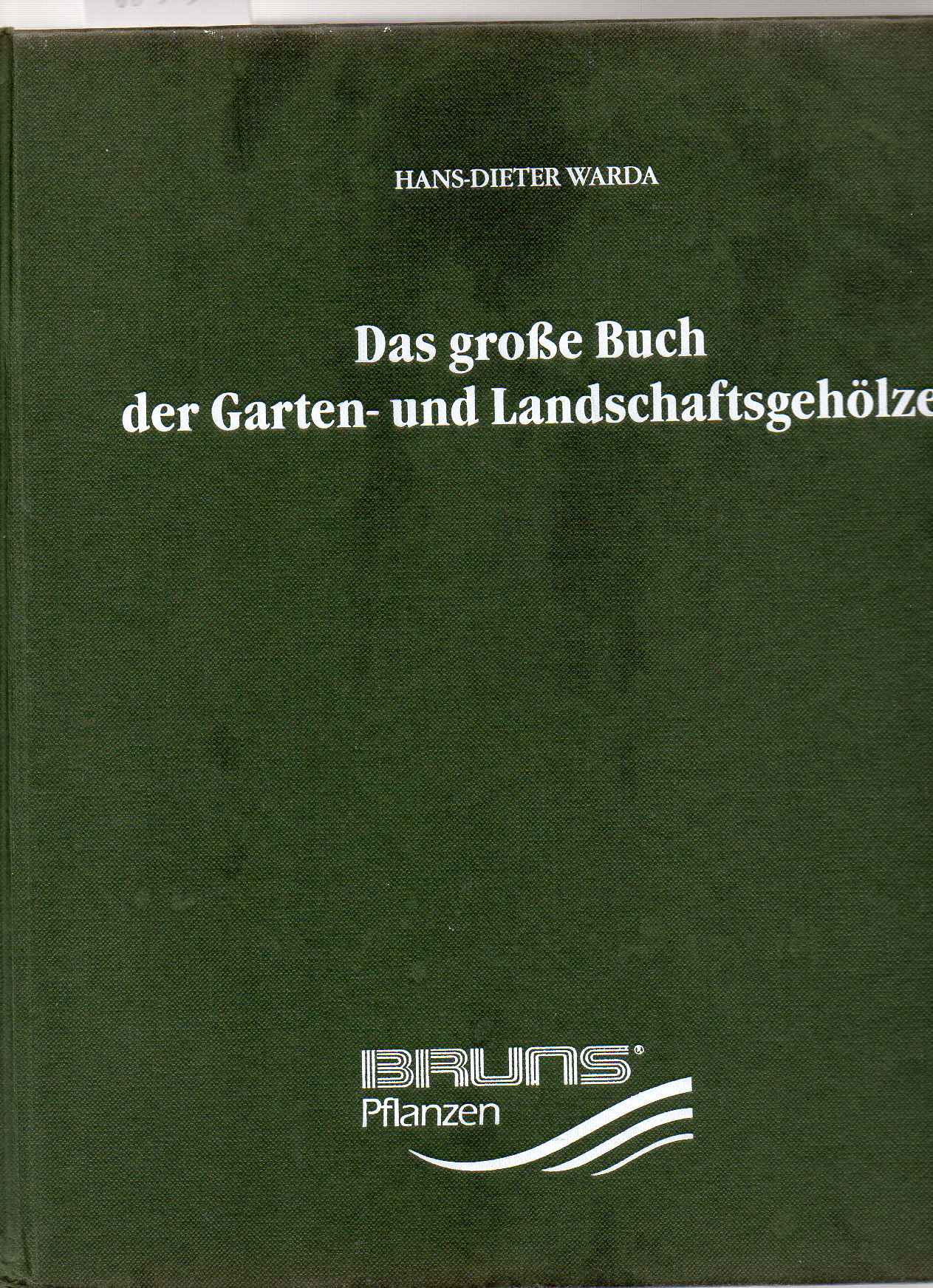 34+ Warda Das Große Buch Der Garten Und Landschaftsgehölze, Das