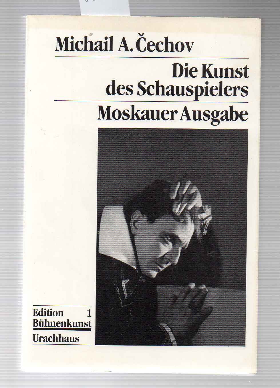 Die Kunst des Schauspielers. Moskauer Ausgabe. Edit. Bühnenkunst I. - Cechov Michail A.