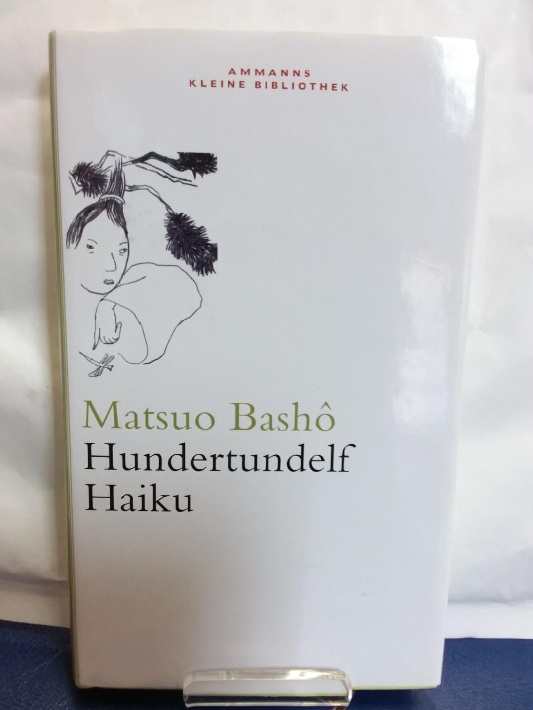 Hundertundelf Haiku. Mit Zeichn. von Leiko Ikemura / Ammanns kleine Bibliothek ; 5 - Matsuo, BashÅ und Ralph-Rainer (Übers.) Wuthenow