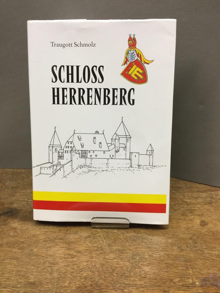 Schloß Herrenberg : Rekonstruktion, Funktionen, Abbruch. Herrenberger historische Schriften Band 7 - Schmolz, Traugott