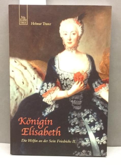 Königin Elisabeth : die Welfin an der Seite Friedrichs II. Tempus Biografie - Trunz, Helmut