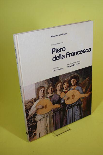 Das Gesamtwerk von Piero della Francesca. - Klassiker der Kunst.