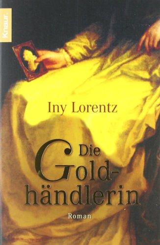Die Goldhändlerin [Elektronische Ressource]. - Lorentz, Iny