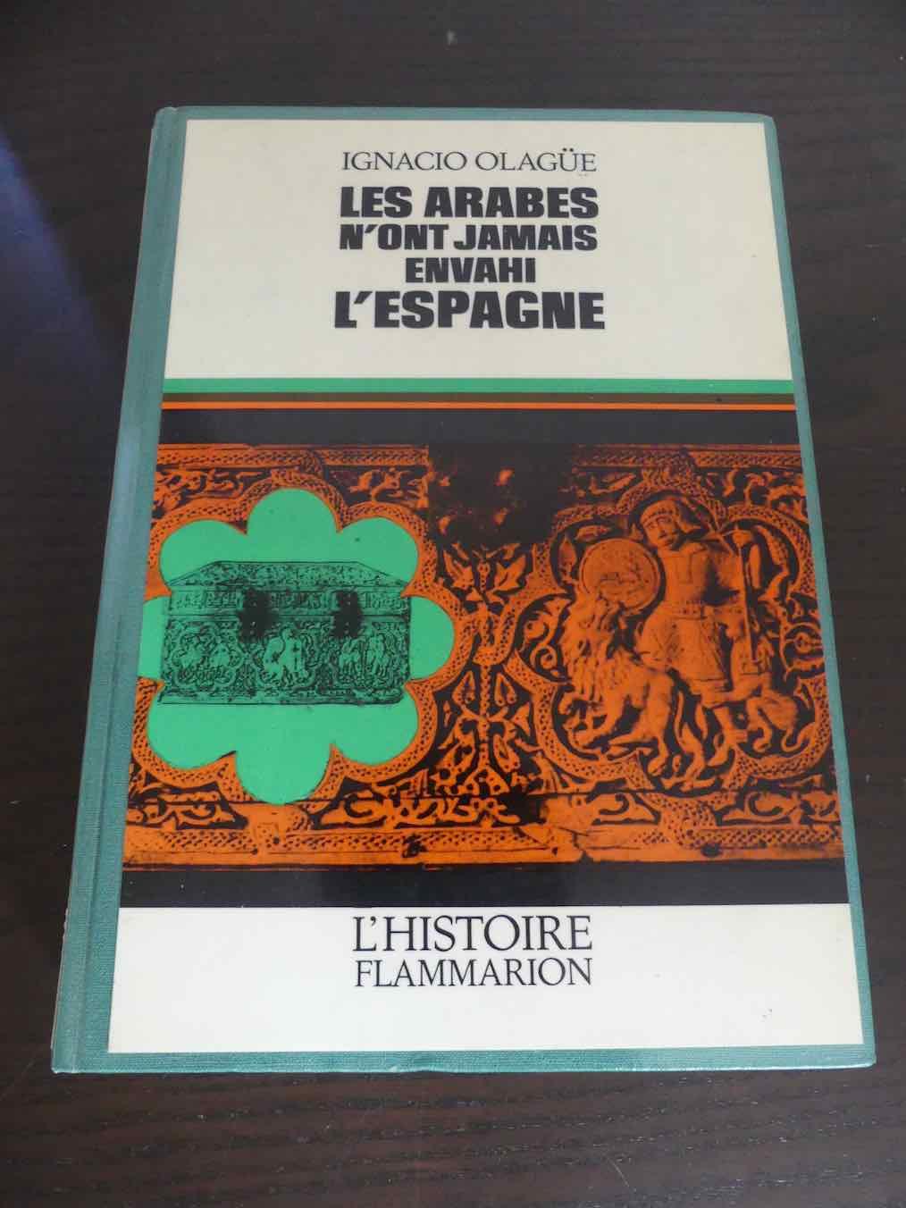 Les arabes n'ont jamais envahi l'Espagne L'Histoire Flammarion 1969