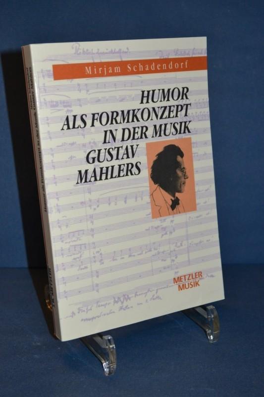 Humor als Formkonzept in der Musik Gustav Mahlers: Diss.