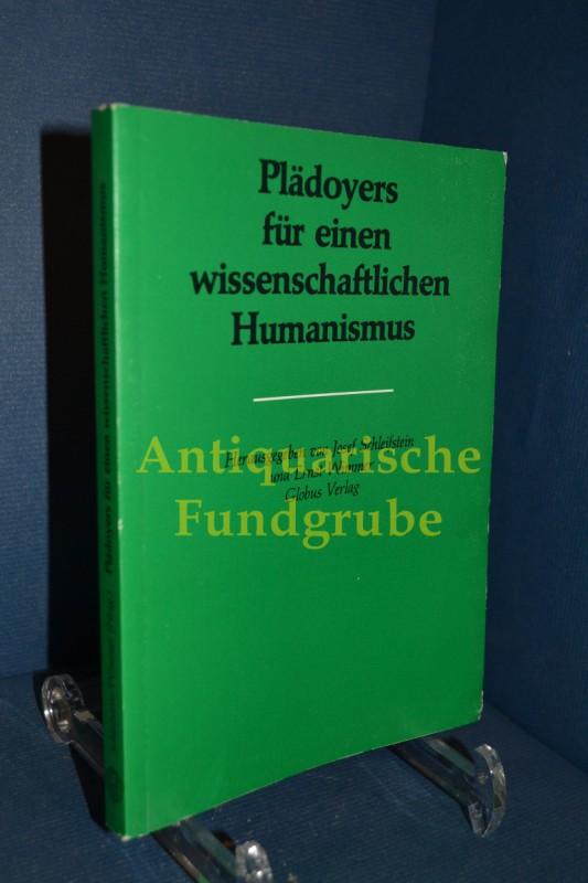 Plädoyers für einen wissenschaftlichen Humanismus., hrsg. von Josef Schleifstein u. Ernst Wimmer