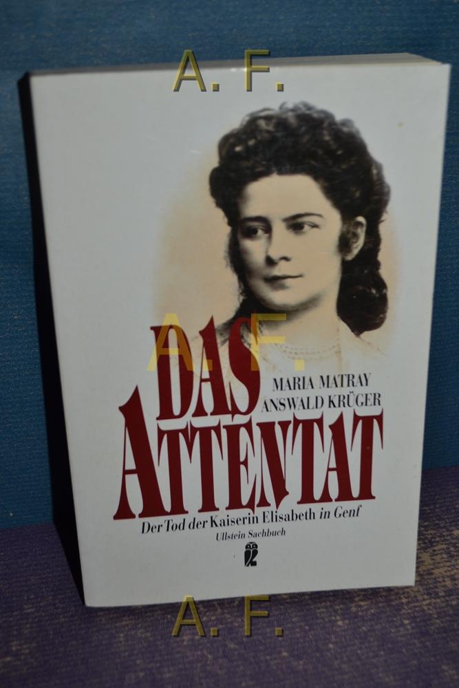 Das Attentat. Der Tod der Kaiserin Elisabeth in Genf