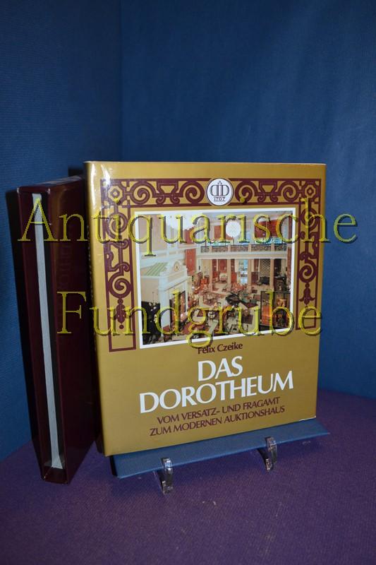 Das Dorotheum. Vom Versatz- und Fragamt zum modernen Auktionshaus