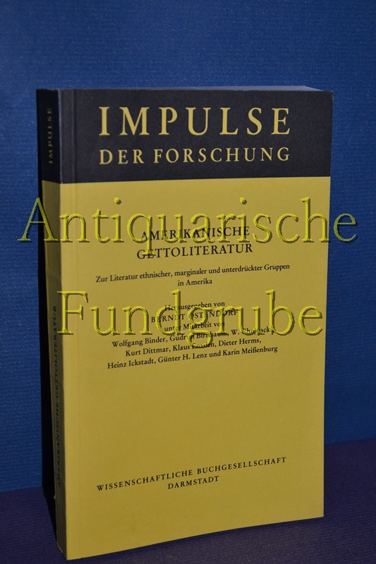 Amerikanische Gettoliteratur: Zur Literatur ethnischer, marginaler und unterdrückter Gruppen in Amerika (Impulse der Forschung)