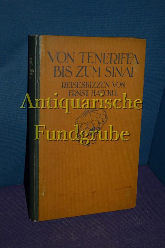 Von Teneriffa bis zum Sinai / Reiseskizzen - Haeckel, Ernst