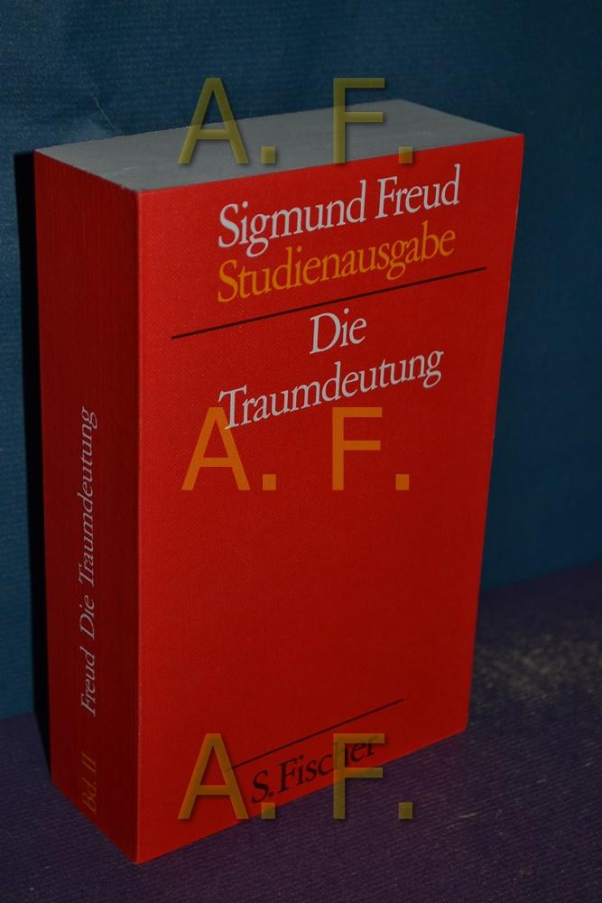 Studienausgabe, Teil: Bd. 2., Die Traumdeutung - Freud, Sigmund