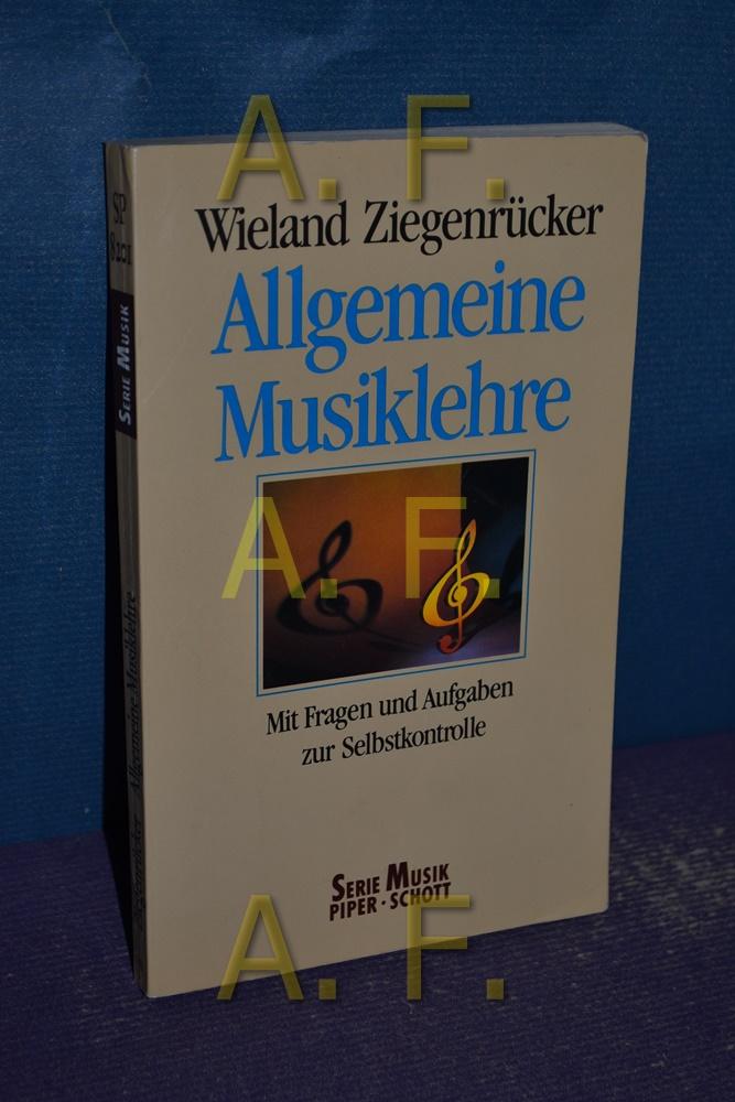 Allgemeine Musiklehre Mit Fragen u. Aufgaben zur Selbstkontrolle. Piper; Bd. 8201 : Musik