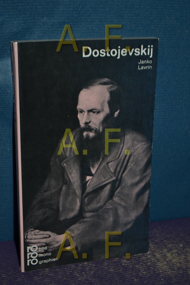 Fjodor M. Dostojevskij., In Selbstzeugnissen und Bilddokumenten dargestellt von. Rowohlts Monographien Nr. 88.