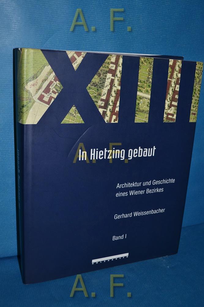 In Hietzing gebaut: Architektur und Geschichte eines Wiener Bezirkes (German Edition)