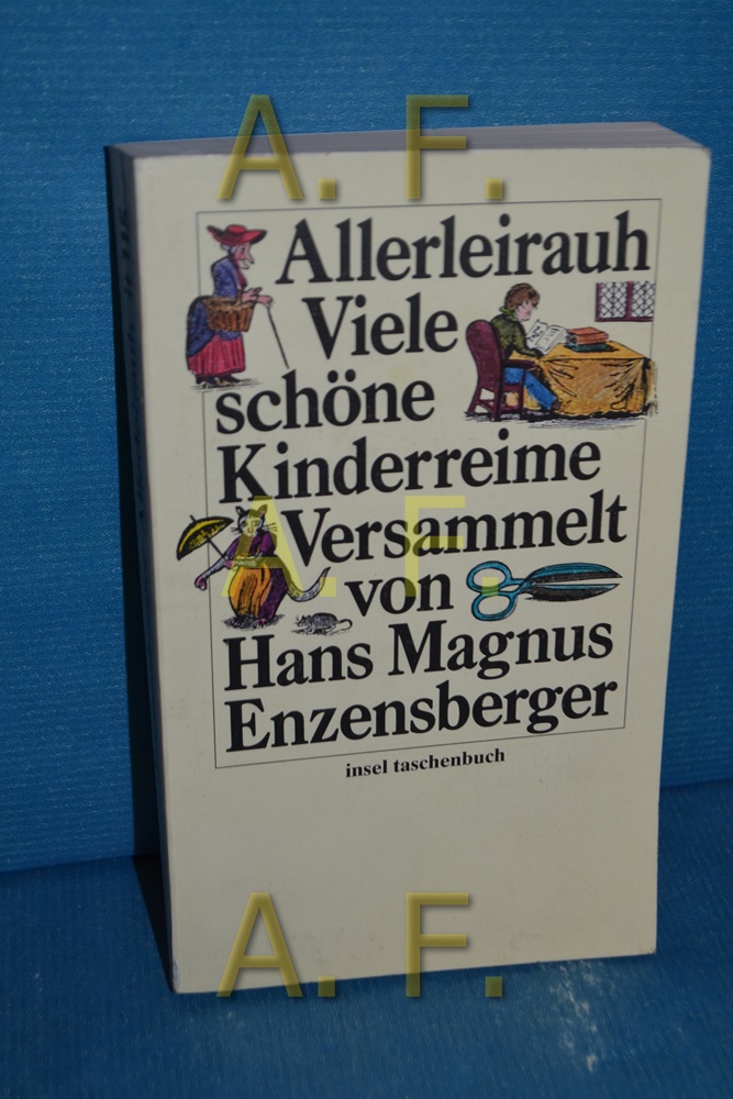 Allerleirauh : viele schöne Kinderreime versammelt von H. M. Enzensberger / Insel-Taschenbuch , 115 - Enzensberger, Hans Magnus
