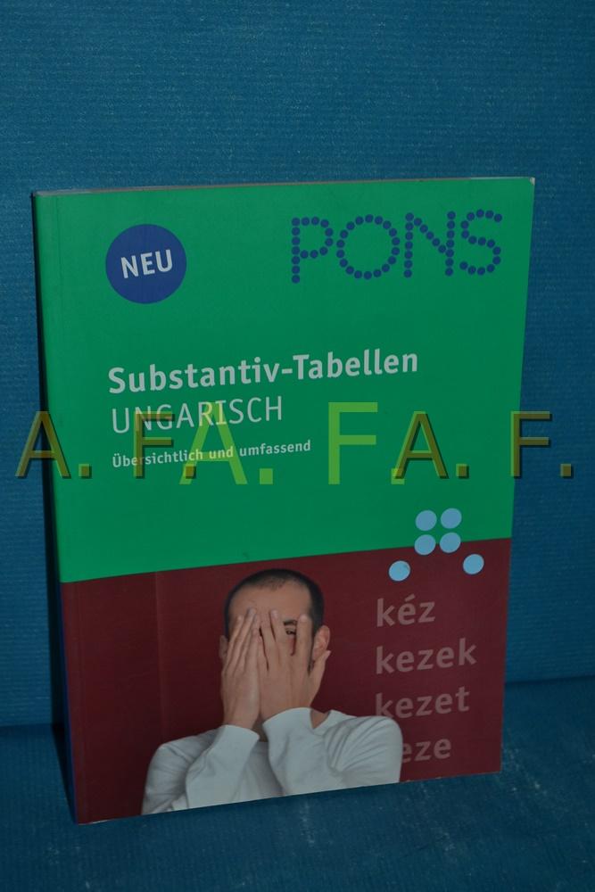 PONS Substantiv-Tabellen Ungarisch : übersichtlich und umfassend. - Hegedüs, Rita
