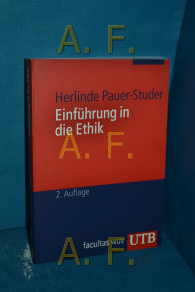 Einführung in die Ethik Herlinde Pauer-Studer / UTB , 2350 - Pauer-Studer, Herlinde