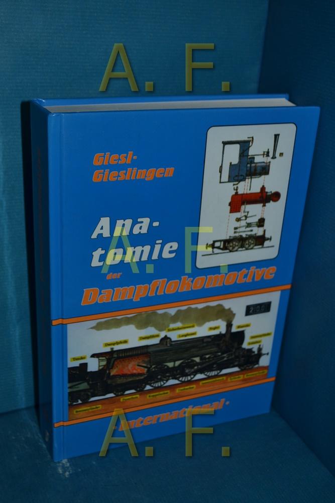 Anatomie der Dampflokomotive international (Internationales Archiv für Lokomotivgeschichte / IAL)
