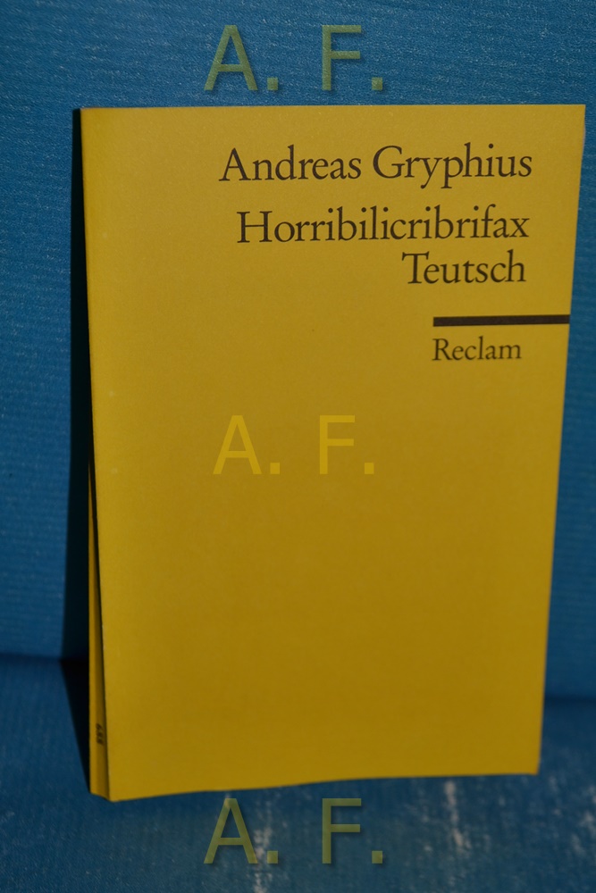 Horribilicribrifax teutsch : Scherzspiel. Hrsg. von Gerhard Dünnhaupt / Reclams Universal-Bibliothek Nr. 688 - Gryphius, Andreas