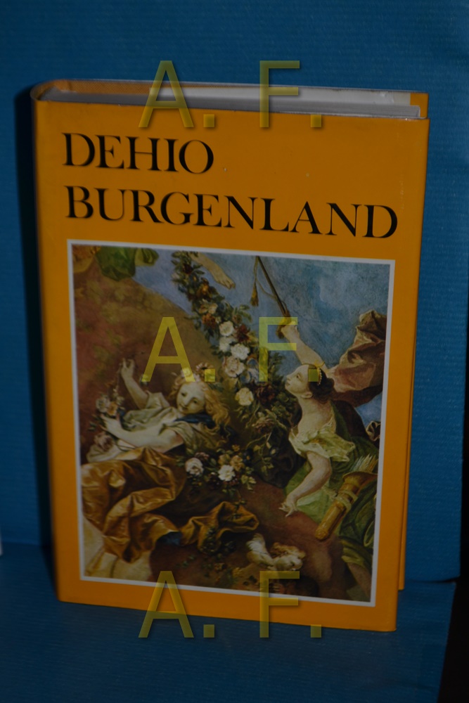 Burgenland (Dehio-Handbuch, die Kunstdenkmäler Österreichs) bearb. von Adelheid Schmeller-Kitt. Mit Beitr. von Friedrich Berg .