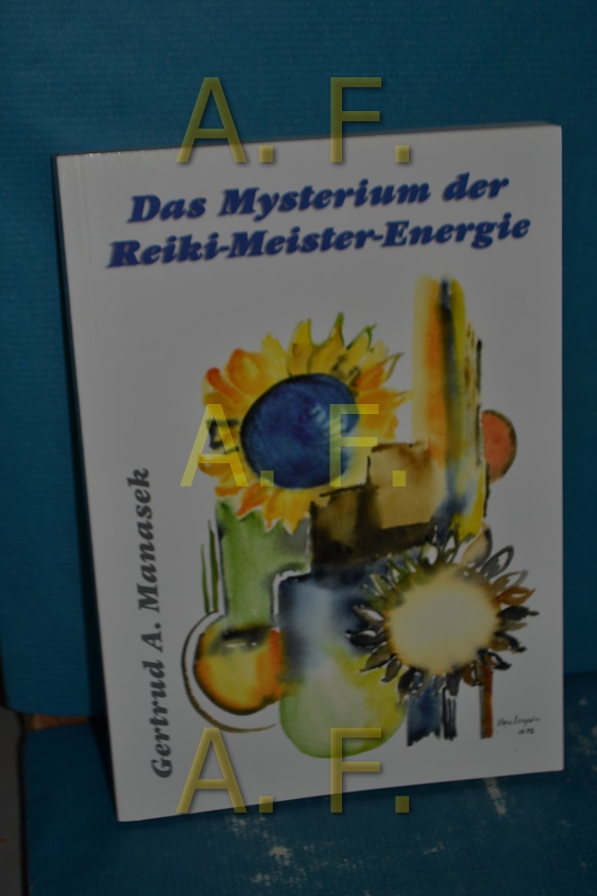 Das Mysterium der Reiki-Meister-Energie - Manasek, Gertrud A.