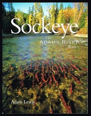 Sockeye : The Adams River Run