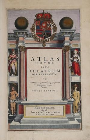 Atlas Novus sive Theatrum orbis terrarum In quo Hspaniae, Italiae, Asiae?tomus tertius